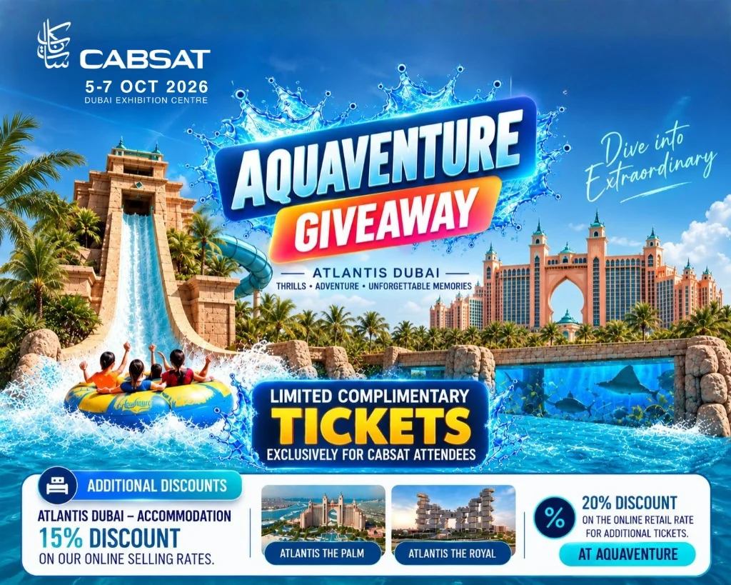CABSAT Aquaventure Giveaway poster — Atlantis Dubai, limited complimentary tickets for CABSAT attendees, 5–7 October 2026 at Dubai Exhibition Centre